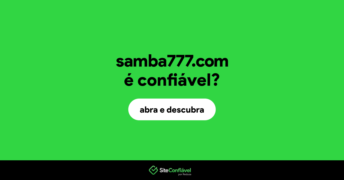 O site samba777.com é confiável?