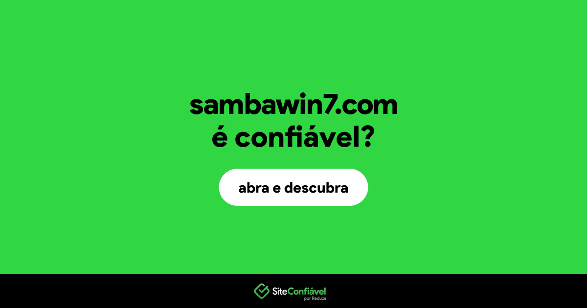 O site sambawin7.com é confiável?