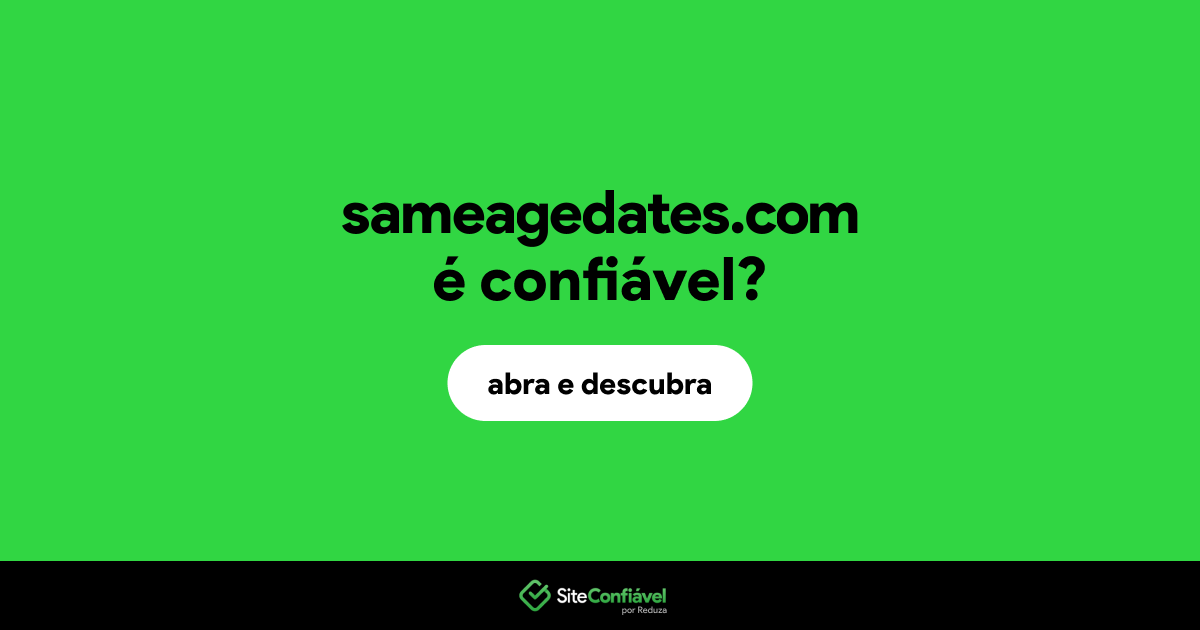 O site sameagedates.com é confiável?