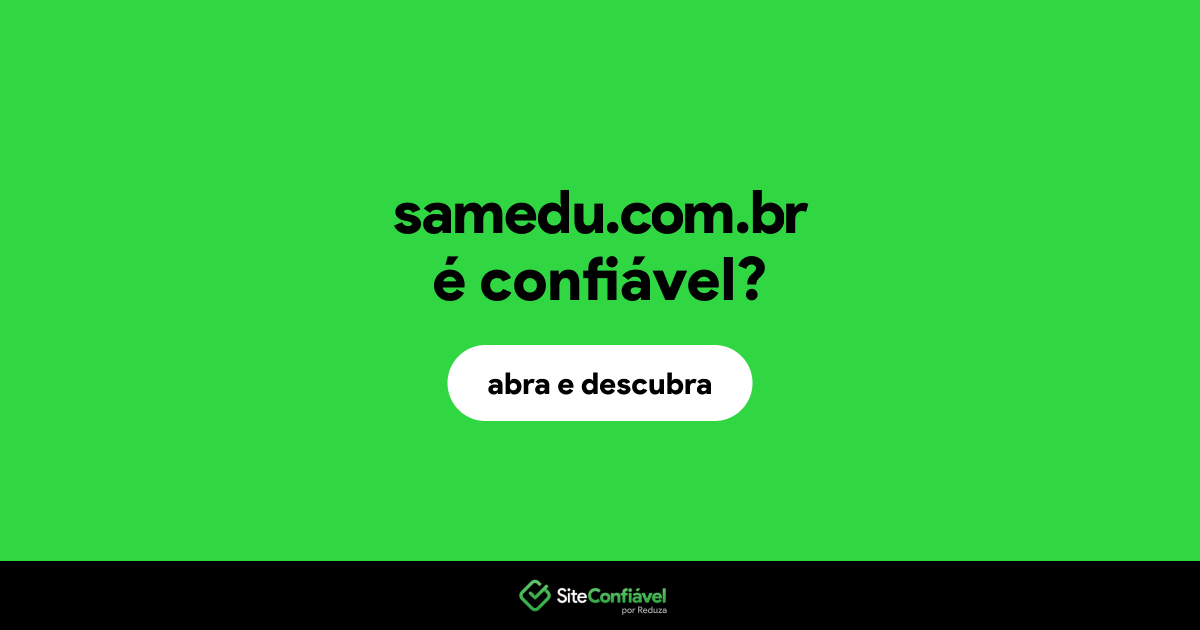 O site samedu.com.br é confiável?