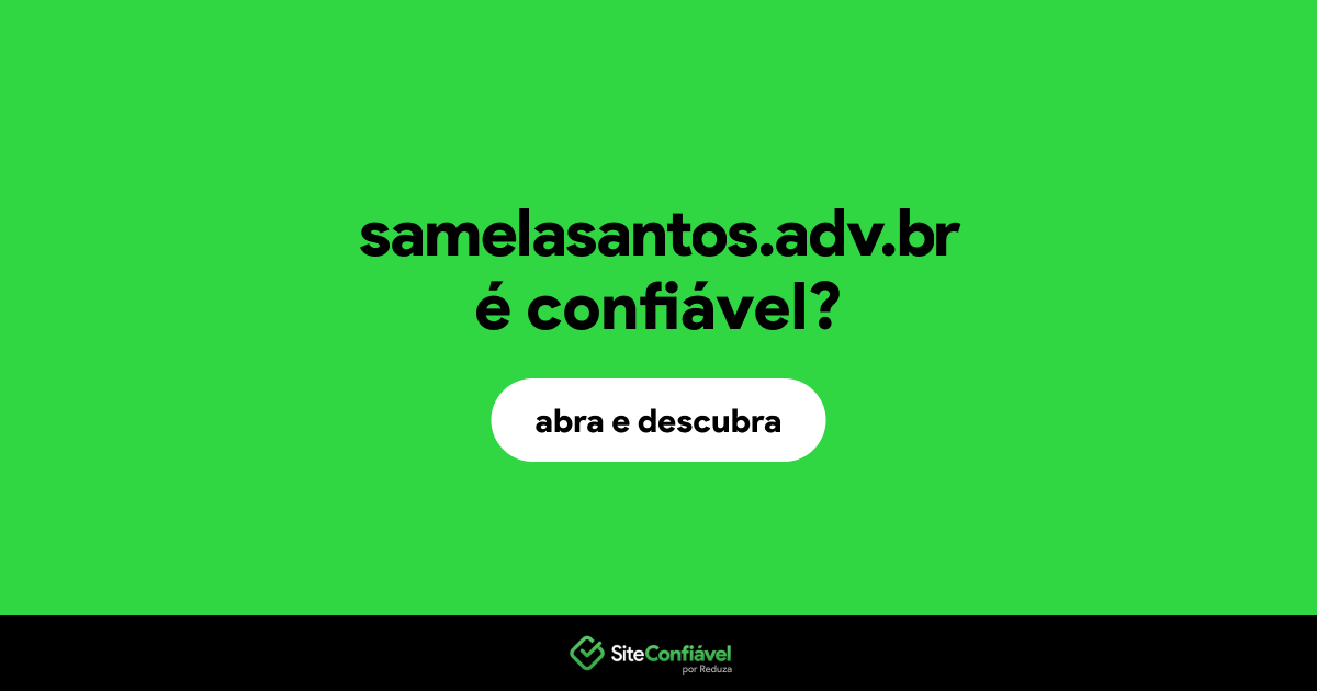 O site samelasantos.adv.br é confiável?
