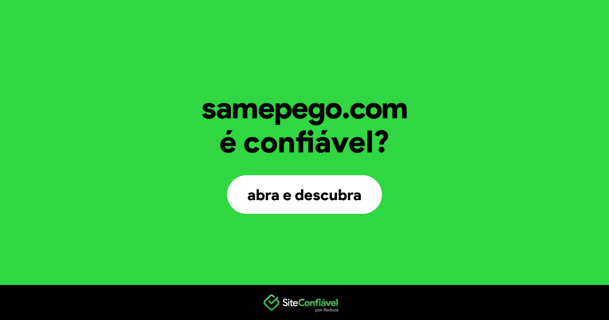 O site samepego.com é confiável?