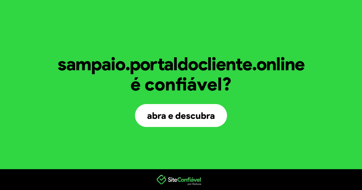 O site sampaio.portaldocliente.online é confiável?