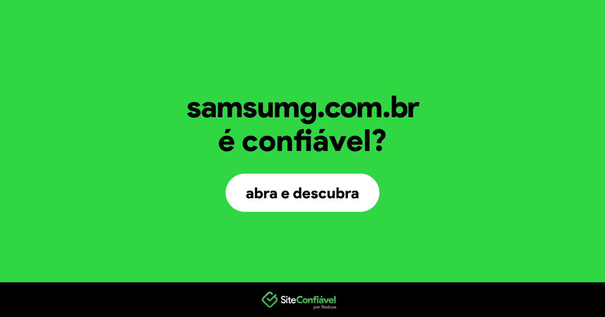 O site samsumg.com.br é confiável?