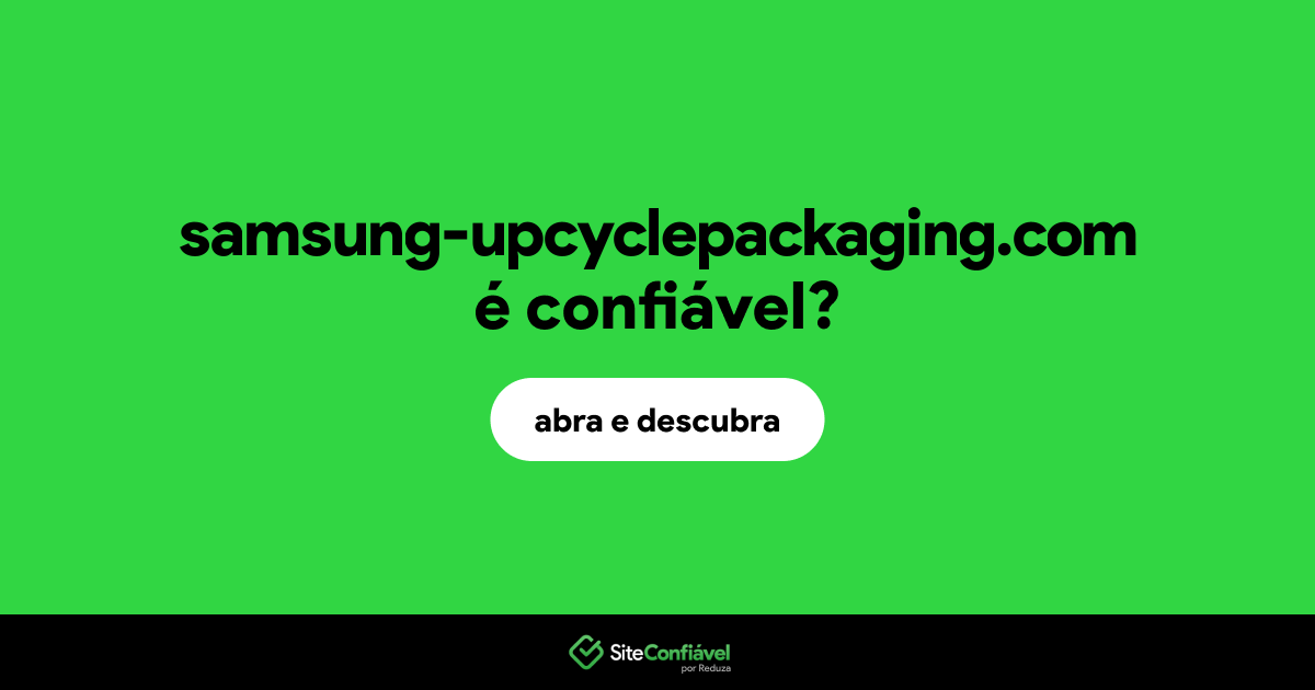 O site samsung-upcyclepackaging.com é confiável?