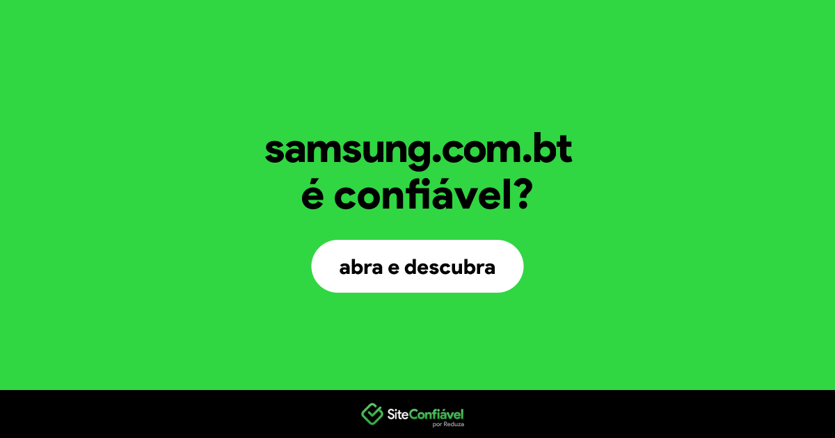 O site samsung.com.bt é confiável?