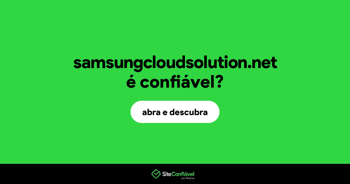 O site samsungcloudsolution.net é confiável?