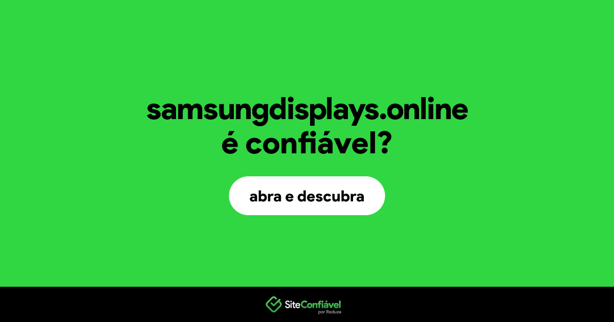 O site samsungdisplays.online é confiável?