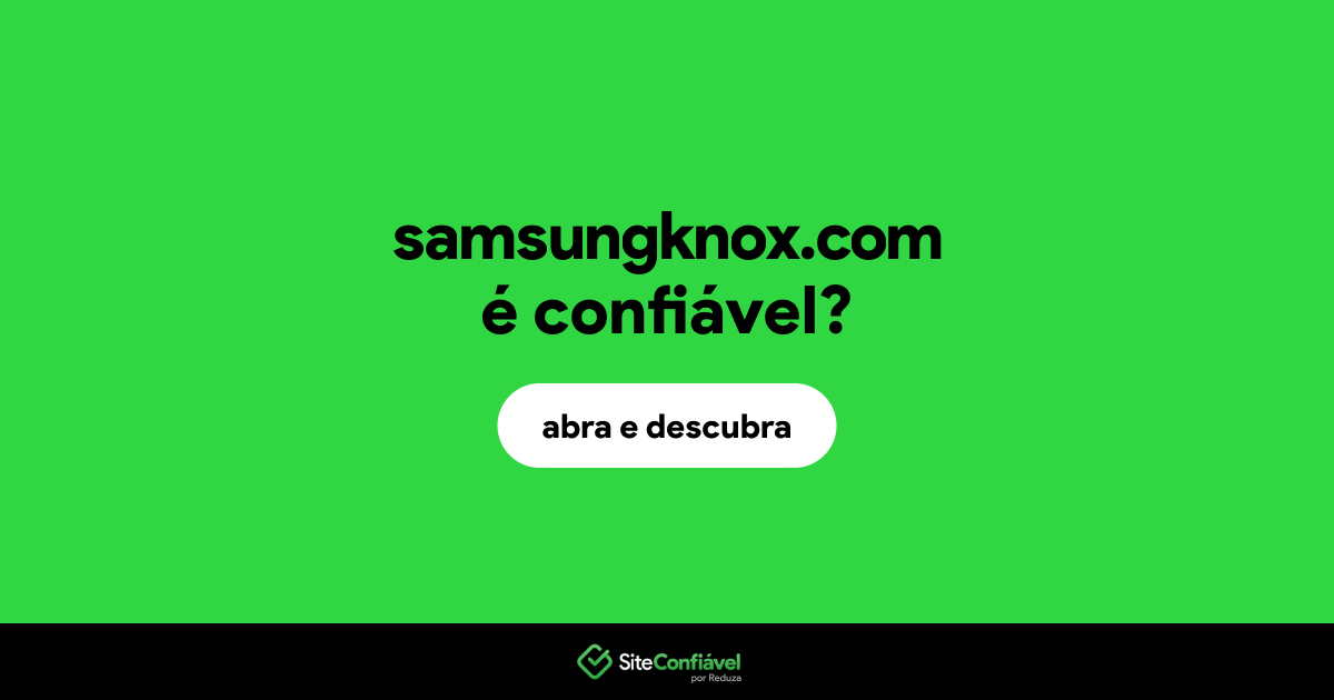 O site samsungknox.com é confiável?