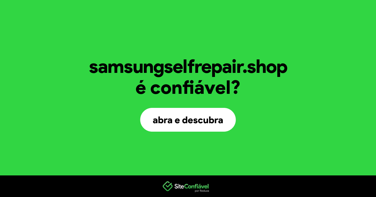 O site samsungselfrepair.shop é confiável?