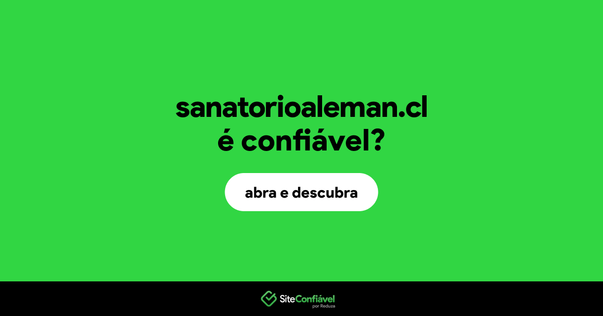 O site sanatorioaleman.cl é confiável?