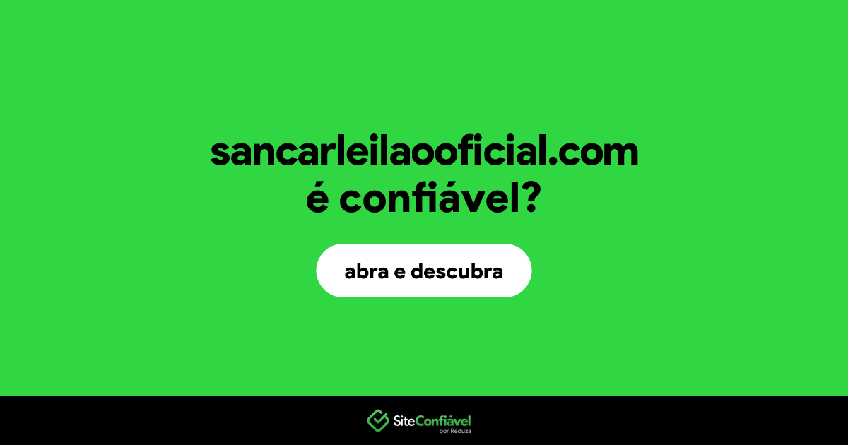 O site sancarleilaooficial.com é confiável?