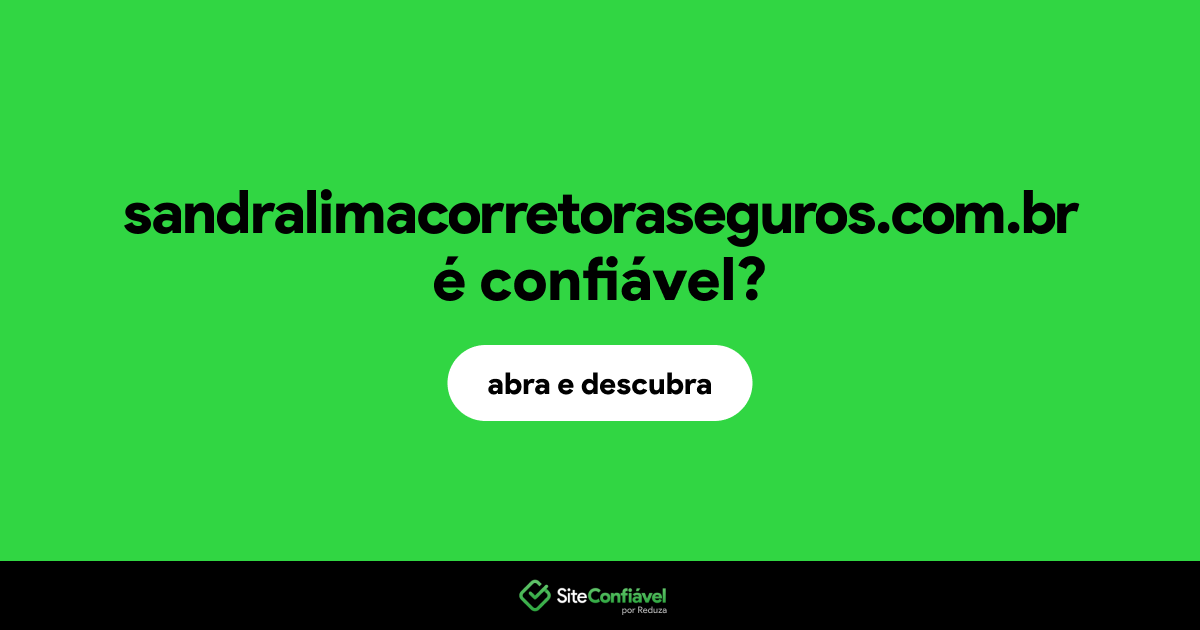 O site sandralimacorretoraseguros.com.br é confiável?