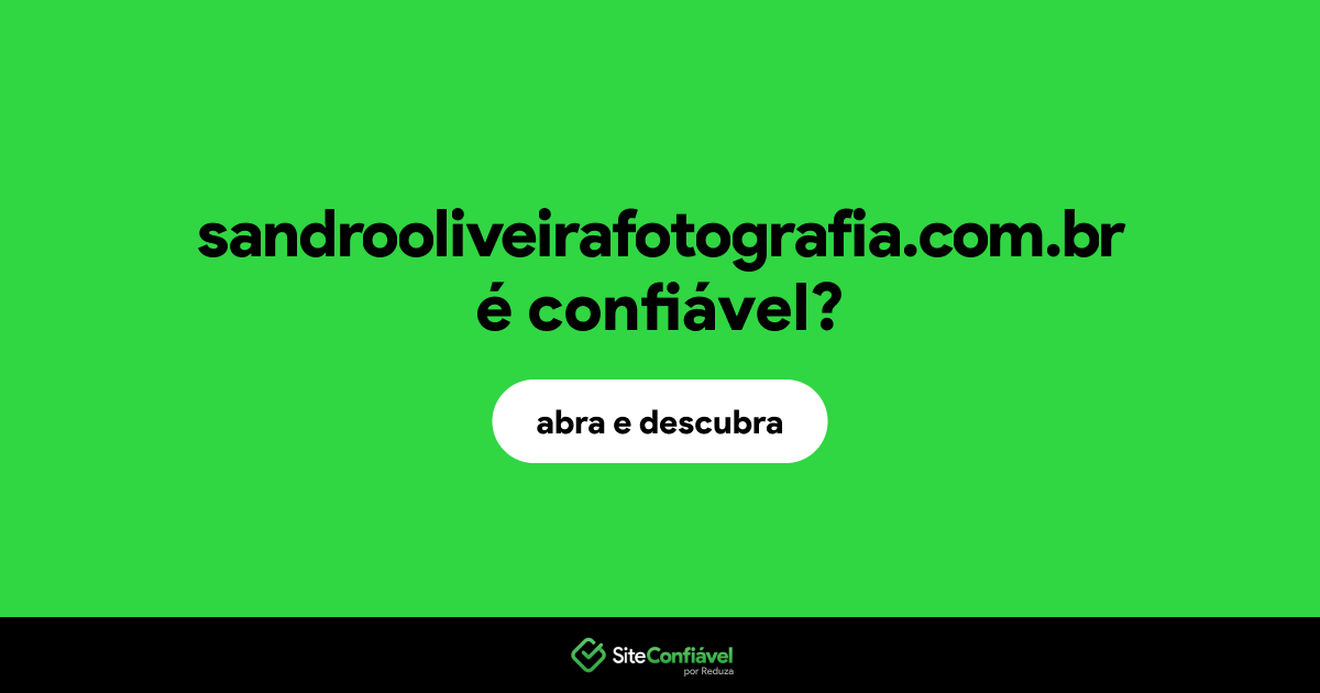 O site sandrooliveirafotografia.com.br é confiável?