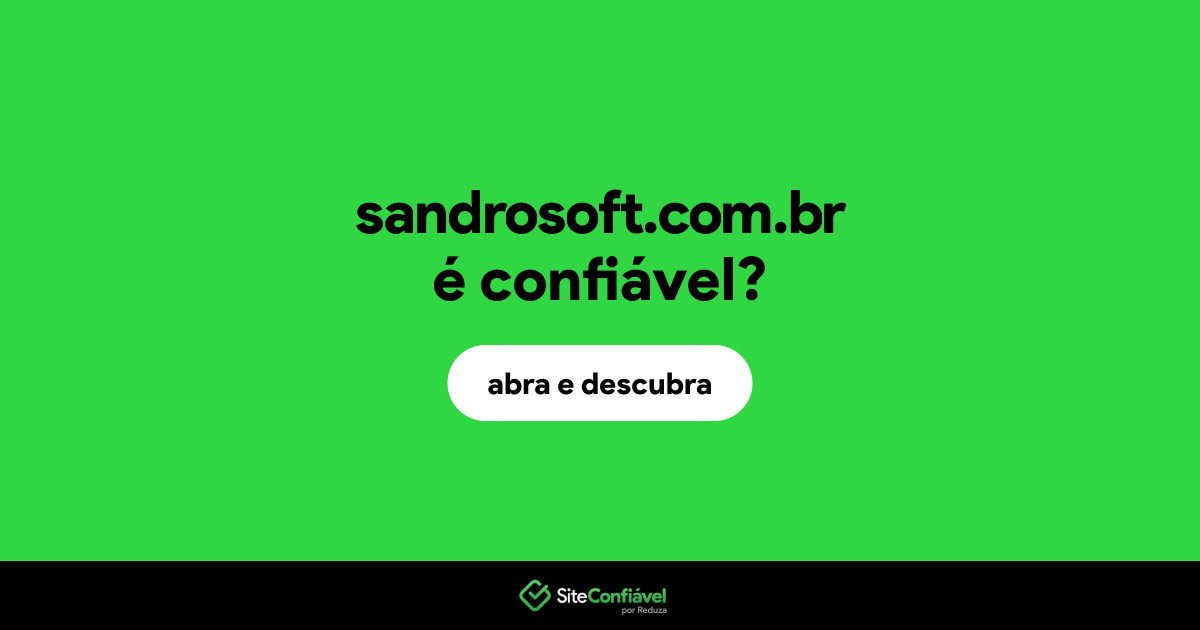O site sandrosoft.com.br é confiável?