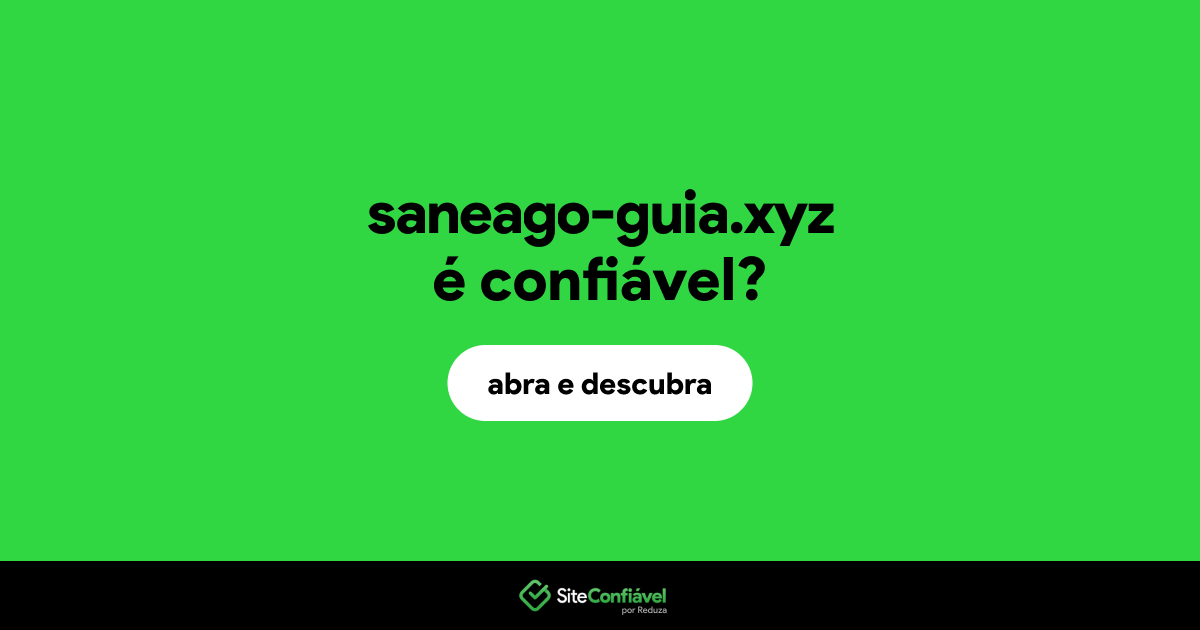 O site saneago-guia.xyz é confiável?