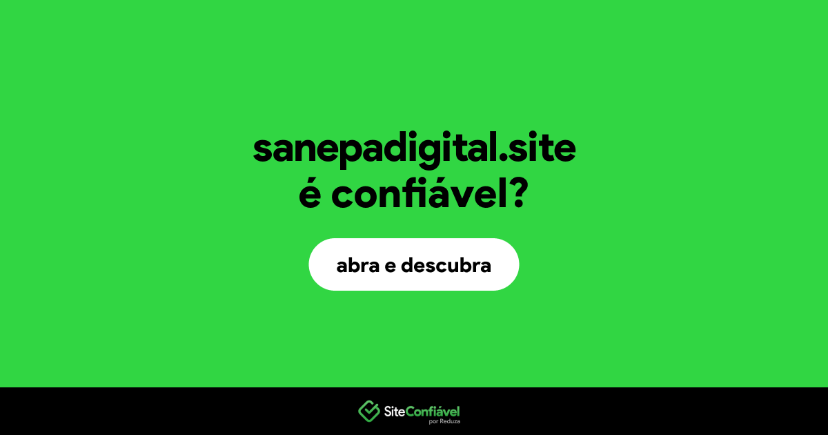 O site sanepadigital.site é confiável?