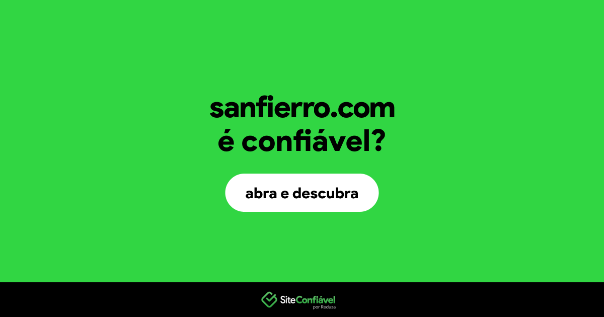 O site sanfierro.com é confiável?