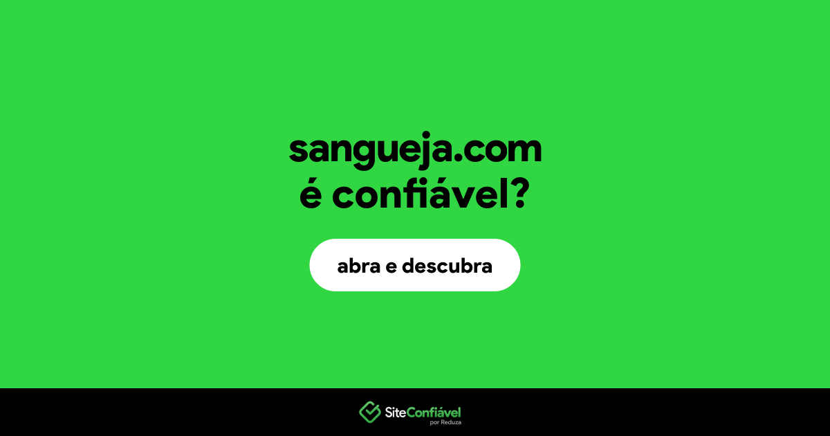 O site sangueja.com é confiável?
