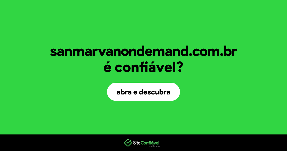 O site sanmarvanondemand.com.br é confiável?