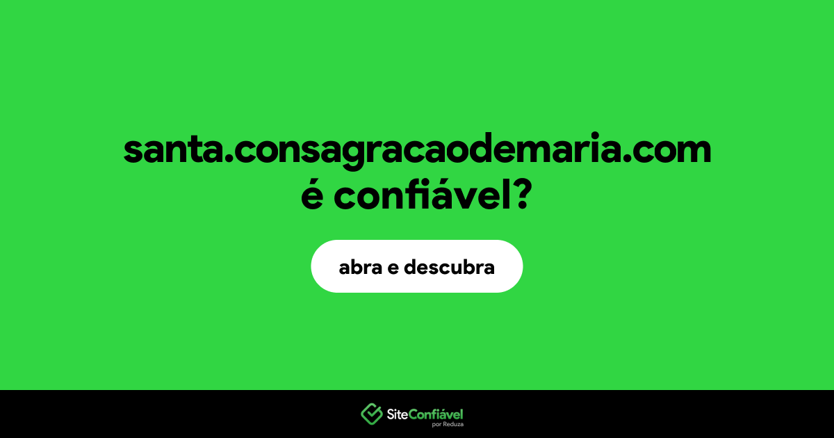 O site santa.consagracaodemaria.com é confiável?