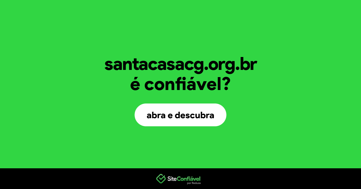 O site santacasacg.org.br é confiável?