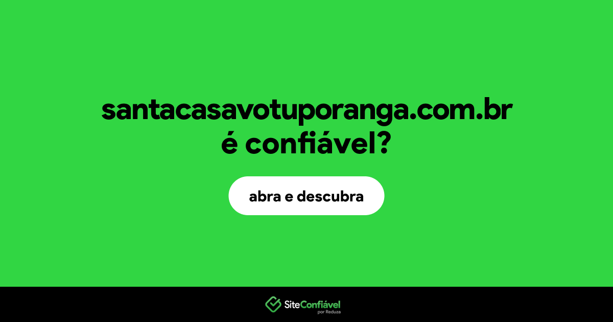 O site santacasavotuporanga.com.br é confiável?