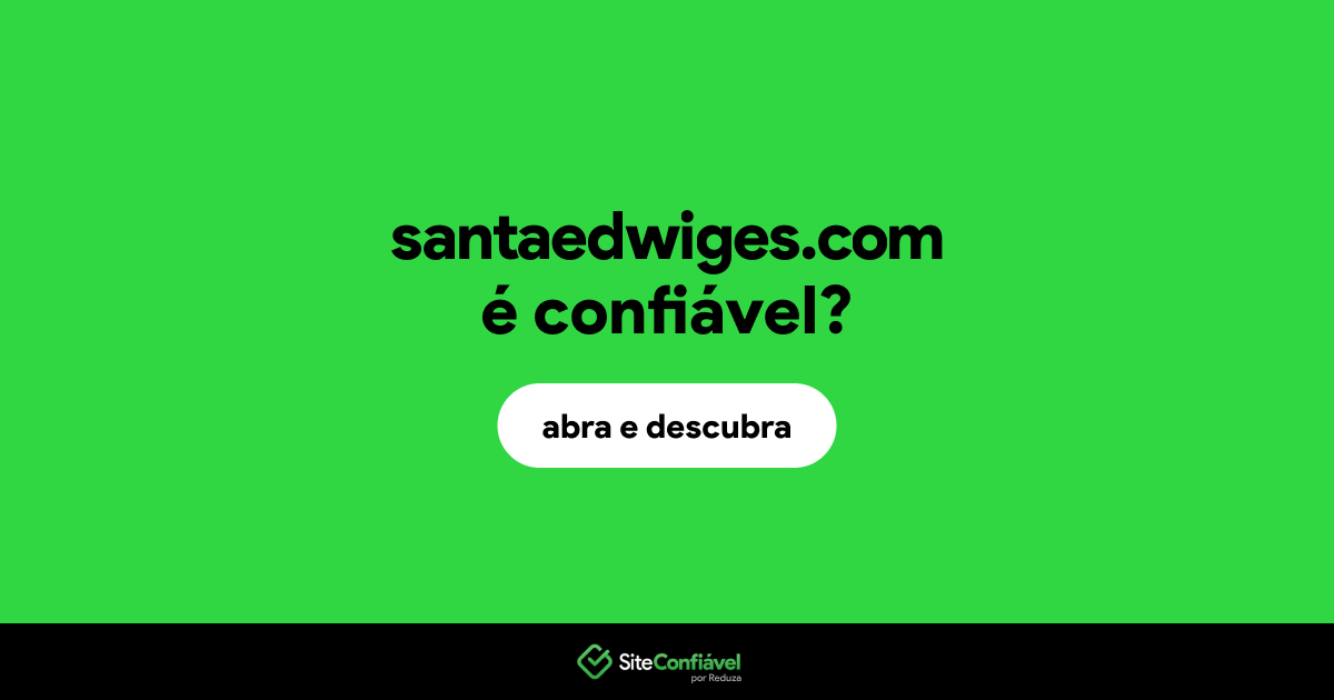 O site santaedwiges.com é confiável?