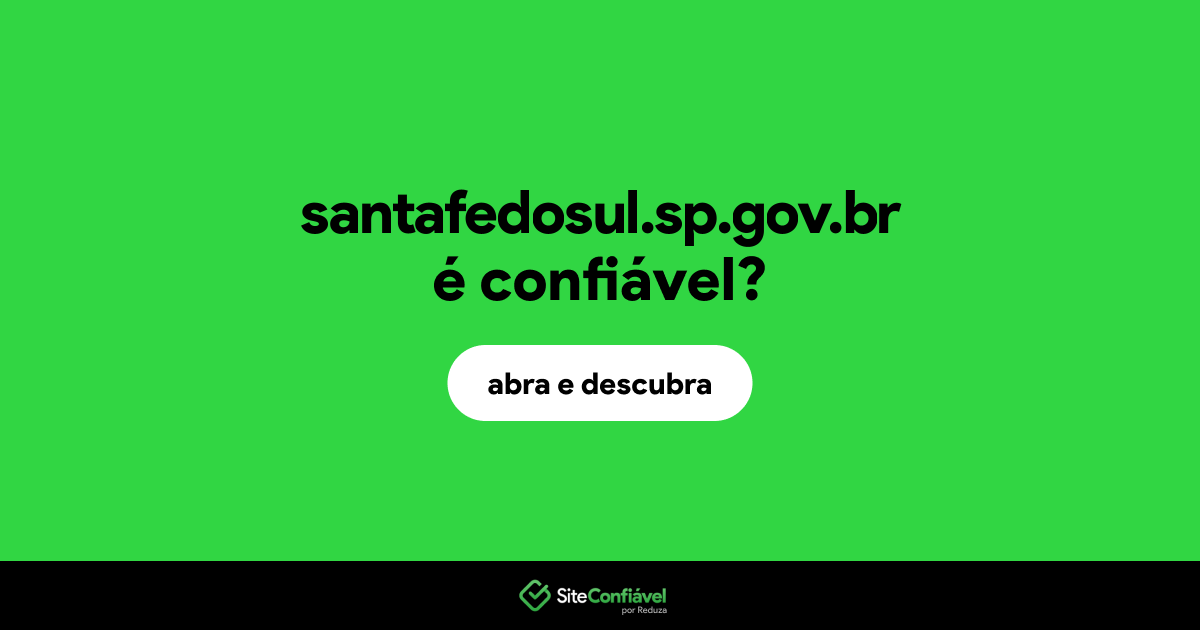 O site santafedosul.sp.gov.br é confiável?