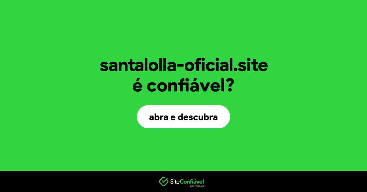 O site santalolla-oficial.site é confiável?