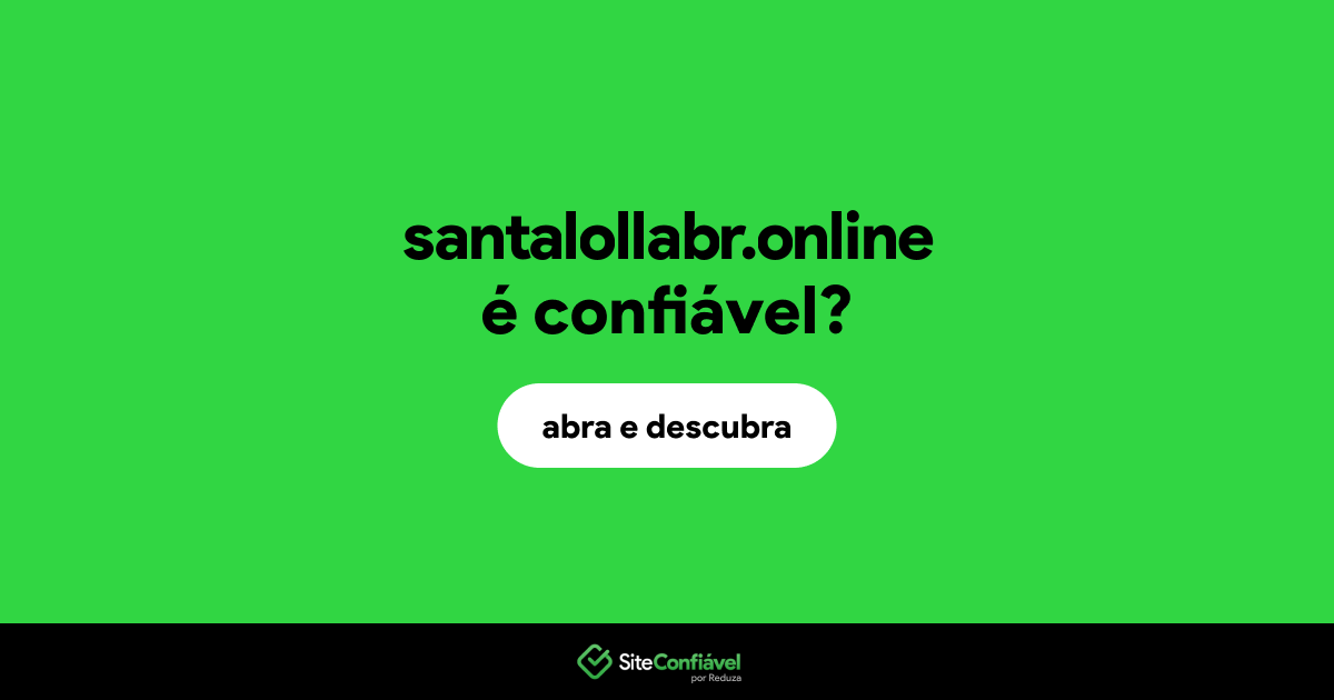 O site santalollabr.online é confiável?