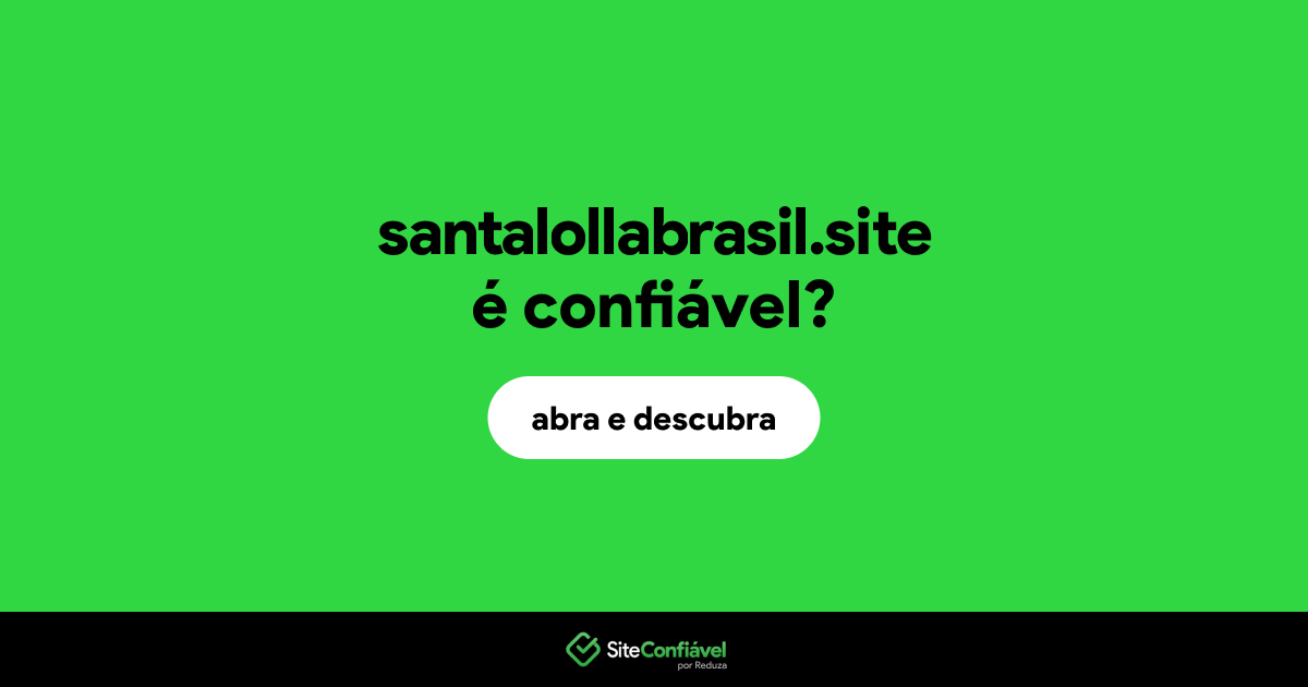 O site santalollabrasil.site é confiável?