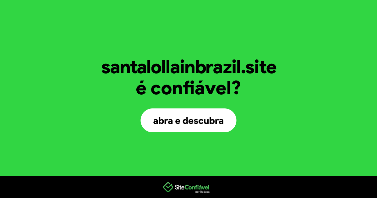 O site santalollainbrazil.site é confiável?