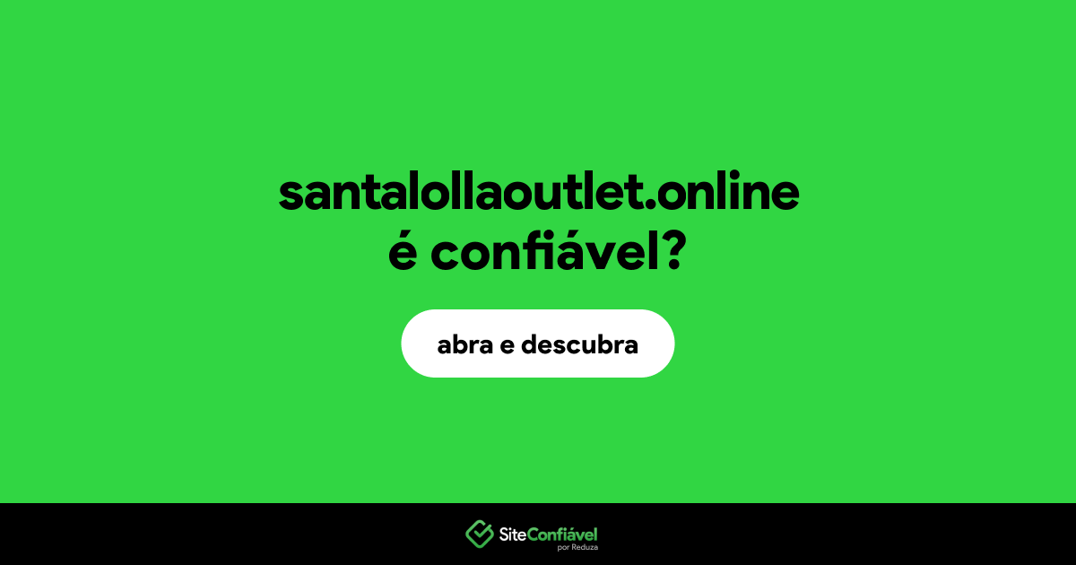 O site santalollaoutlet.online é confiável?