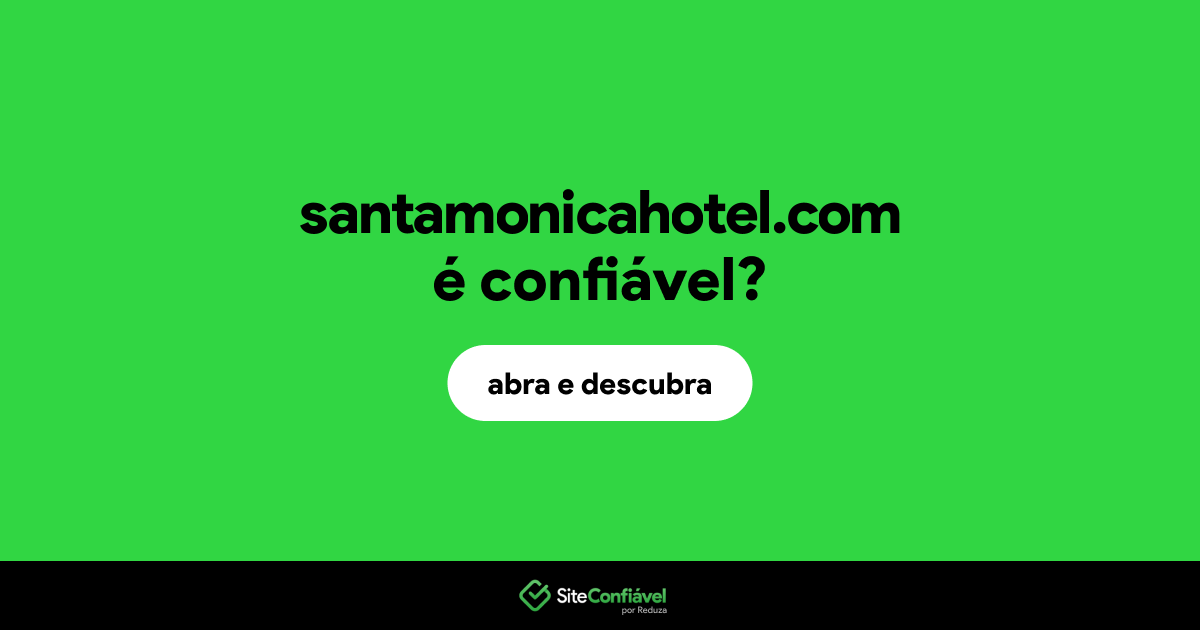 O site santamonicahotel.com é confiável?