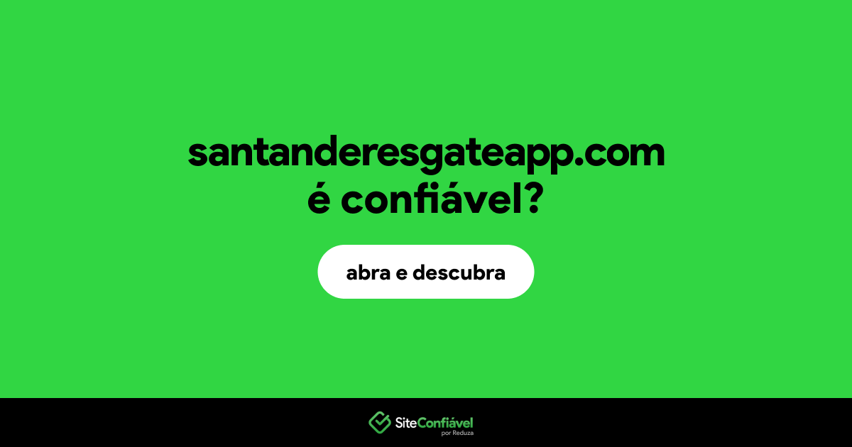 O site santanderesgateapp.com é confiável?