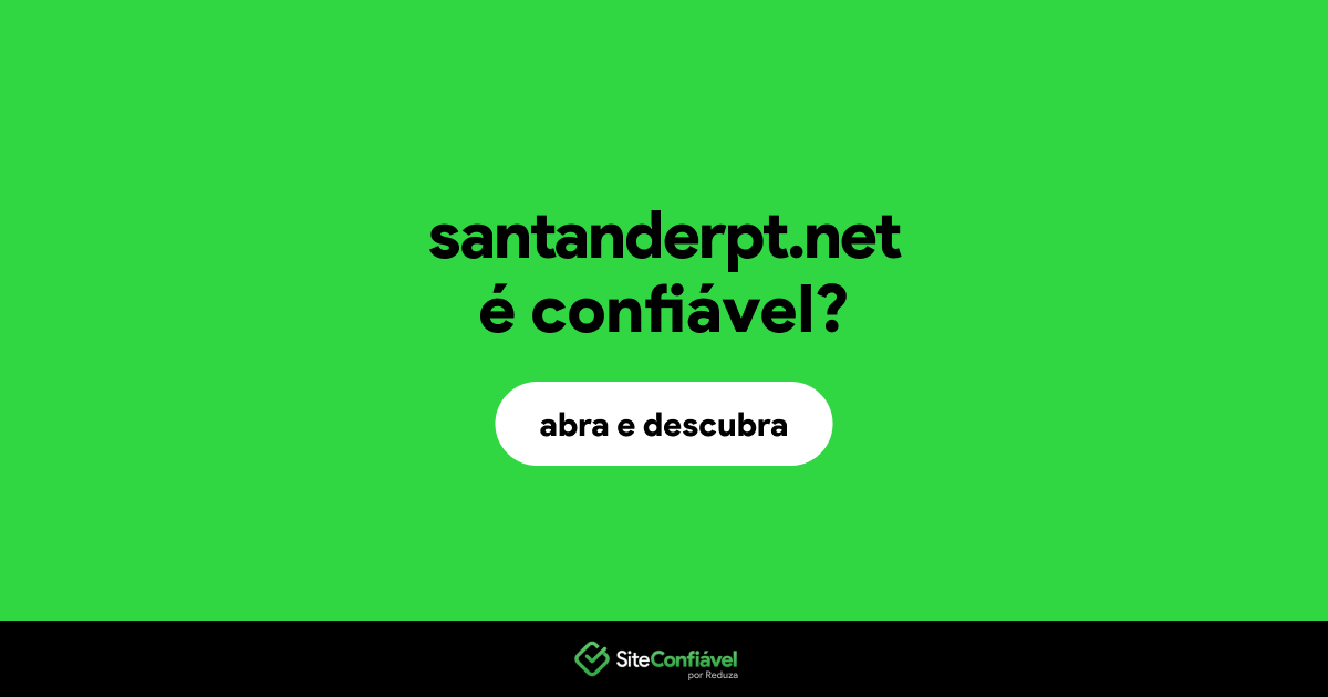 O site santanderpt.net é confiável?