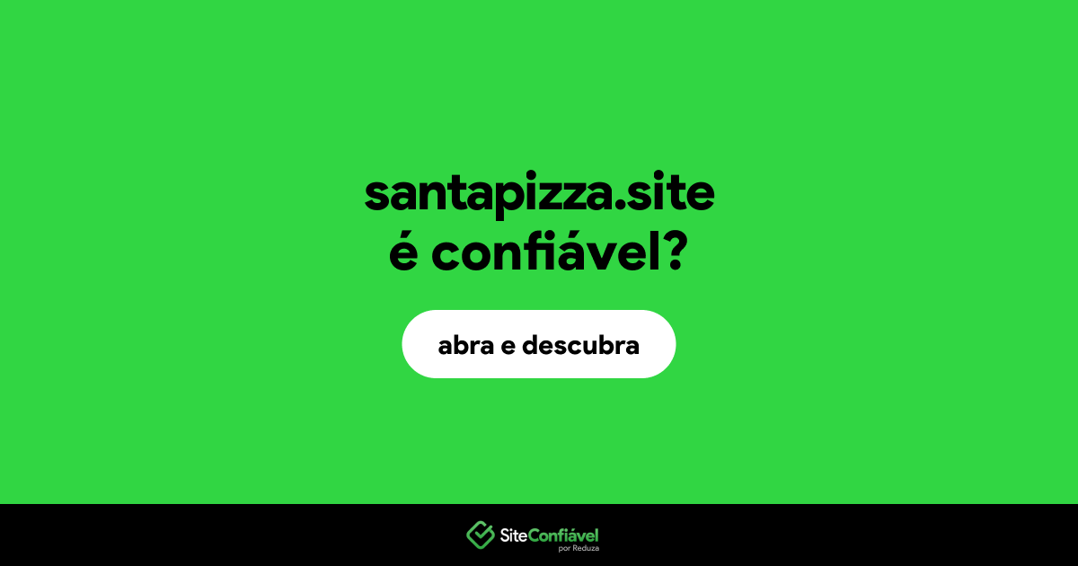 O site santapizza.site é confiável?