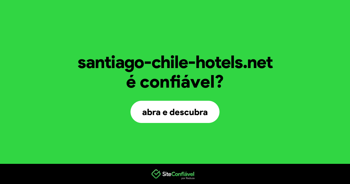 O site santiago-chile-hotels.net é confiável?
