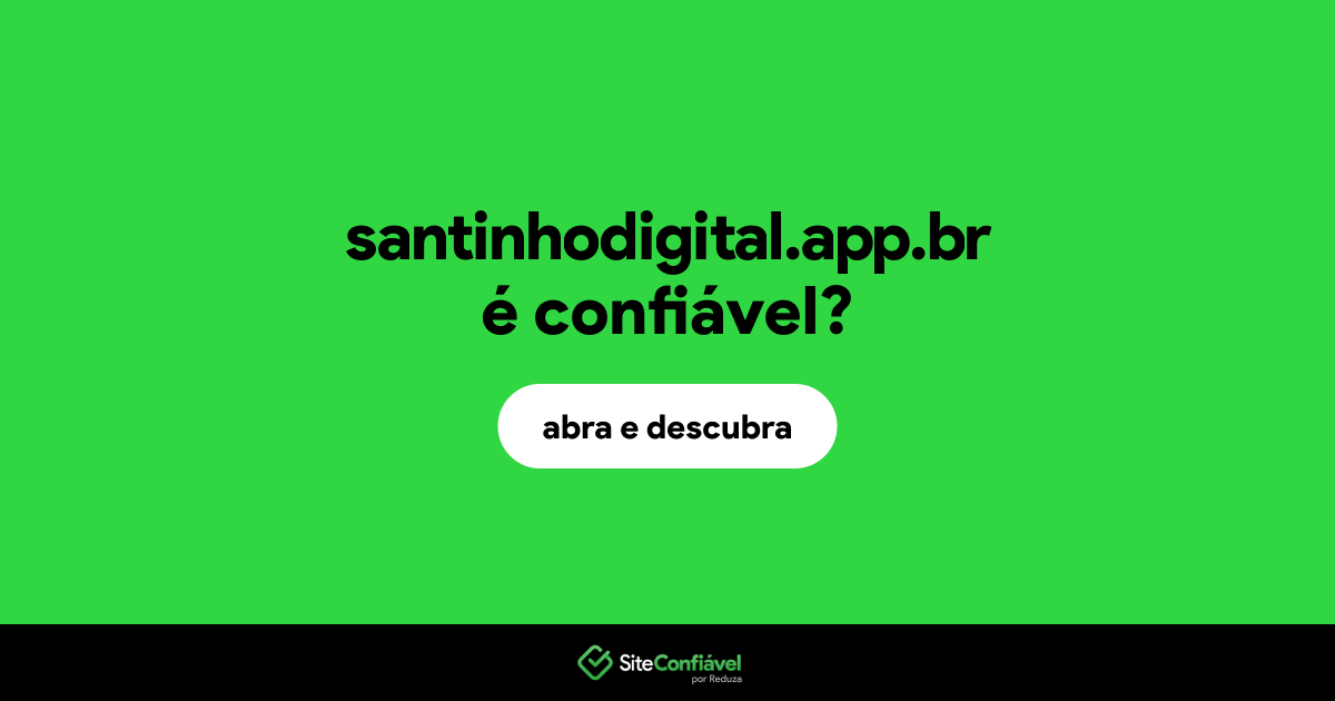 O site santinhodigital.app.br é confiável?