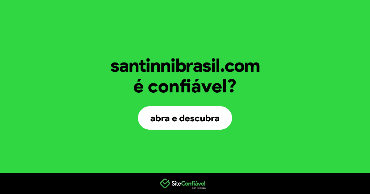 O site santinnibrasil.com é confiável?
