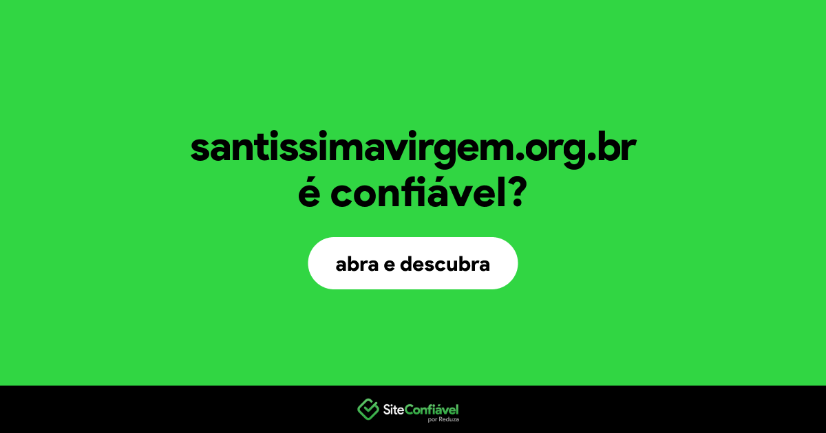 O site santissimavirgem.org.br é confiável?