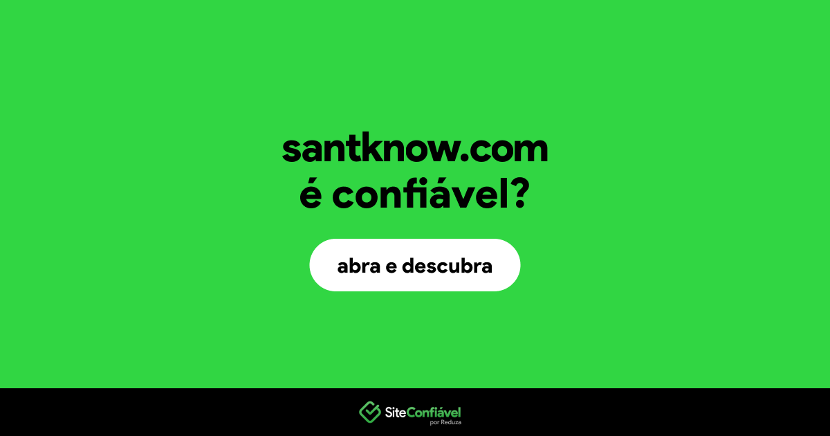 O site santknow.com é confiável?