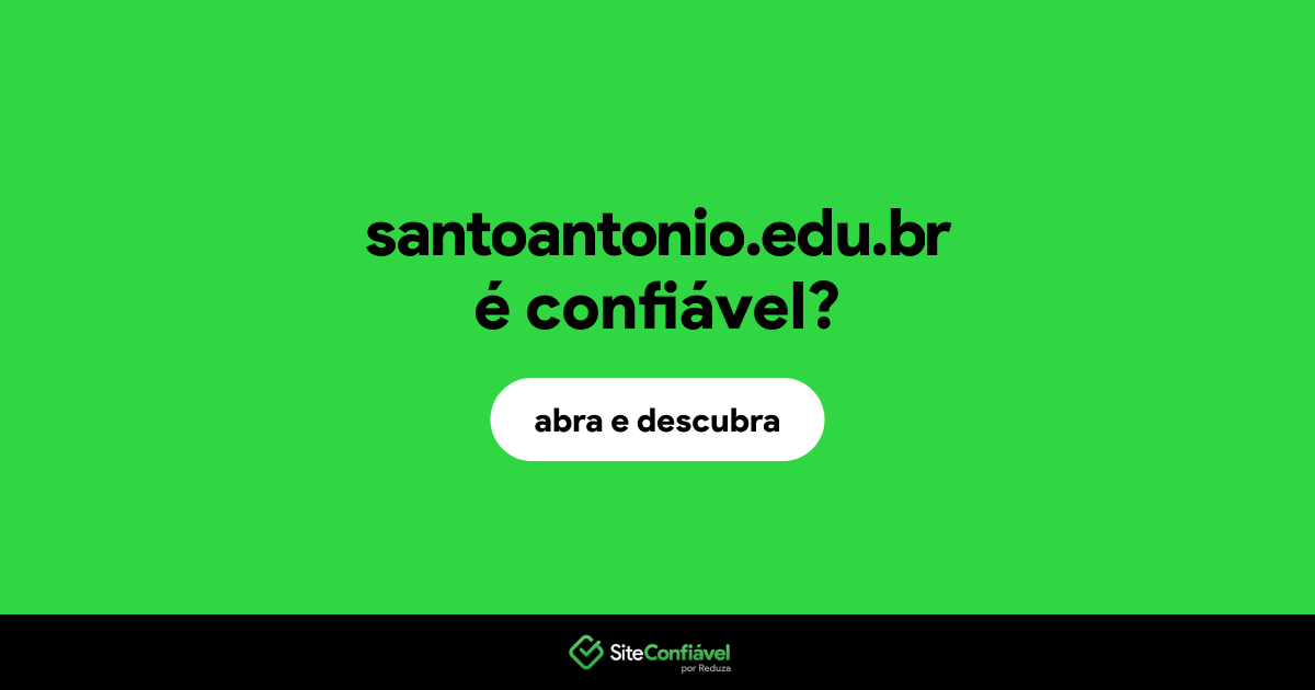 O site santoantonio.edu.br é confiável?