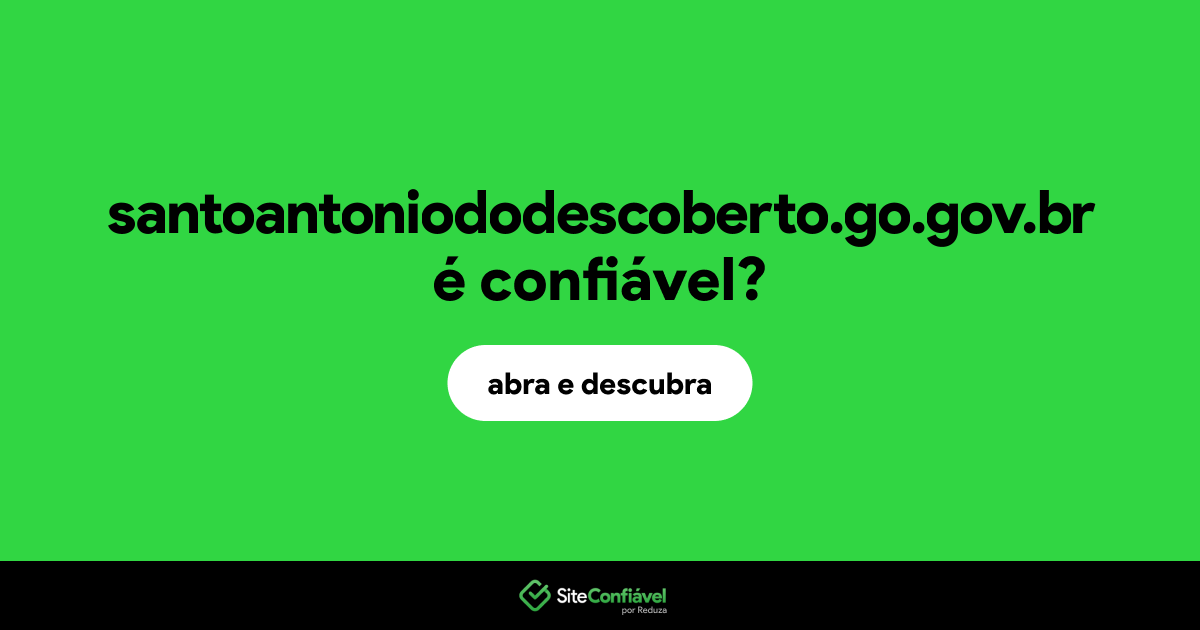 O site santoantoniododescoberto.go.gov.br é confiável?