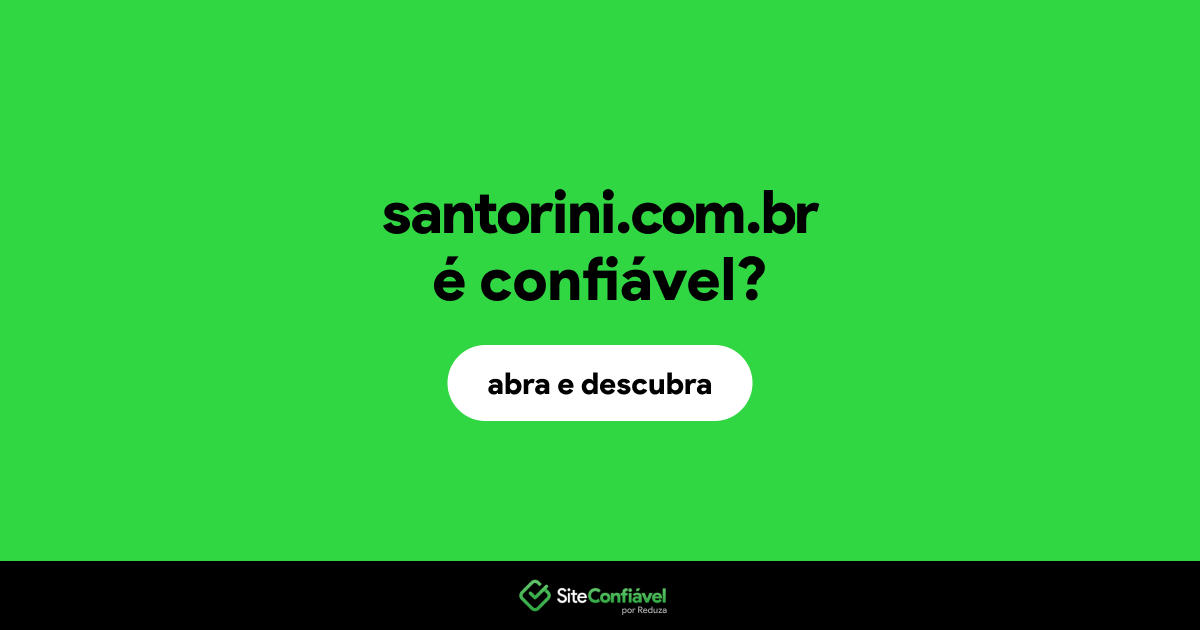 O site santorini.com.br é confiável?
