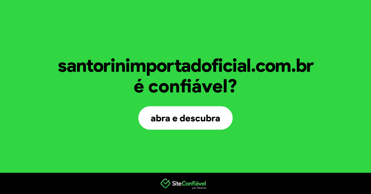 O site santorinimportadoficial.com.br é confiável?