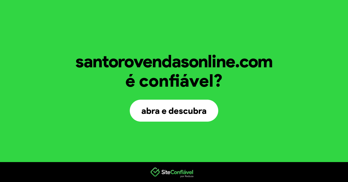 O site santorovendasonline.com é confiável?