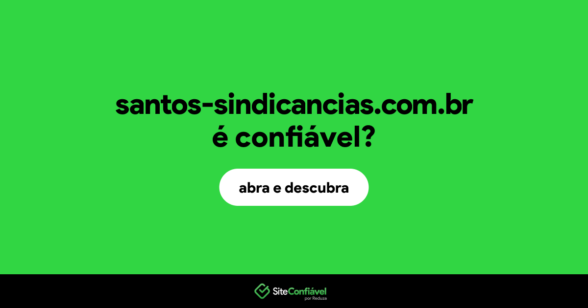 O site santos-sindicancias.com.br é confiável?