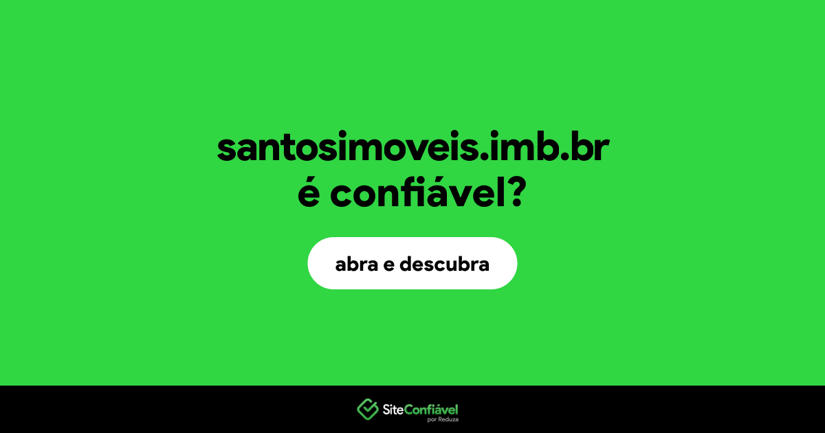 O site santosimoveis.imb.br é confiável?